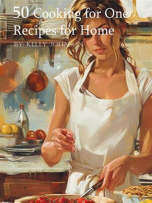 cover image of 50 Cooking for One Recipes for Home